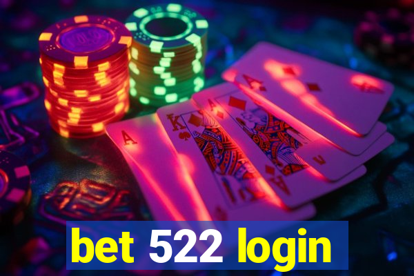 bet 522 login