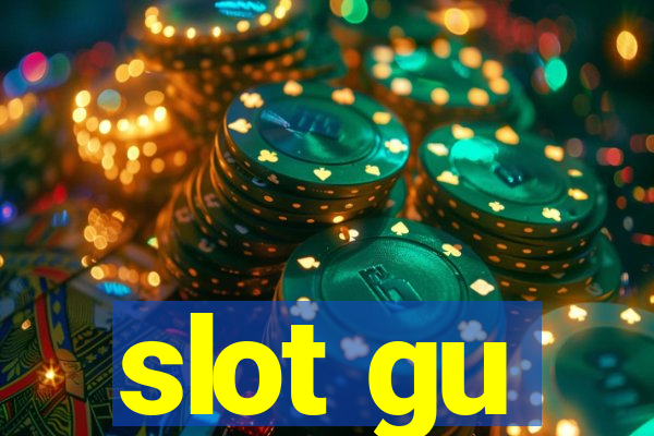 slot gu