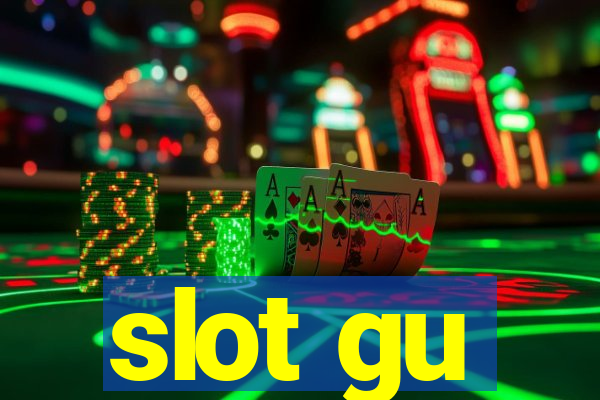 slot gu