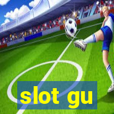 slot gu