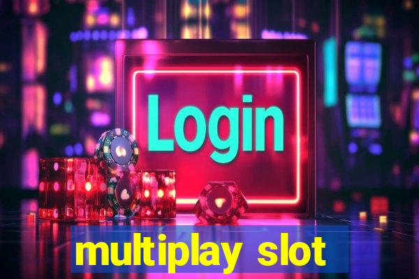 multiplay slot