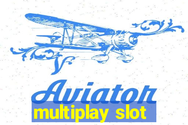 multiplay slot