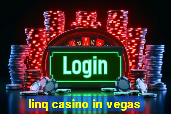 linq casino in vegas