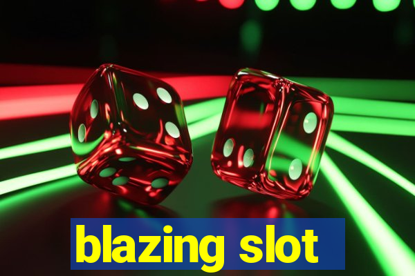 blazing slot