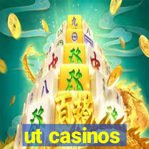 ut casinos