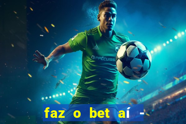 faz o bet aí - reclame aqui