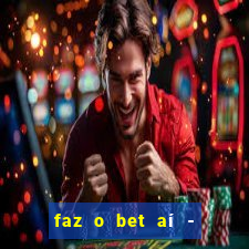 faz o bet aí - reclame aqui