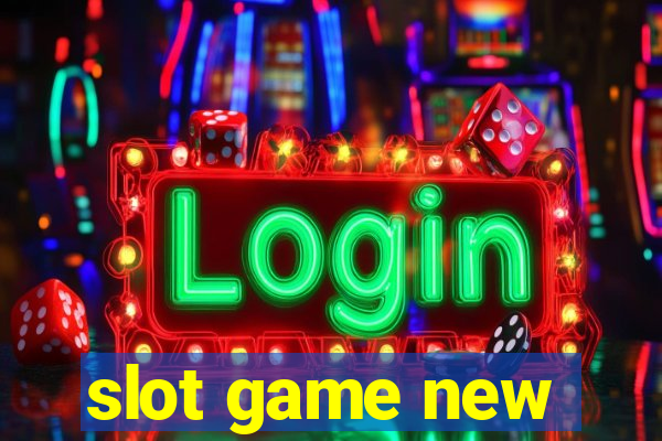 slot game new