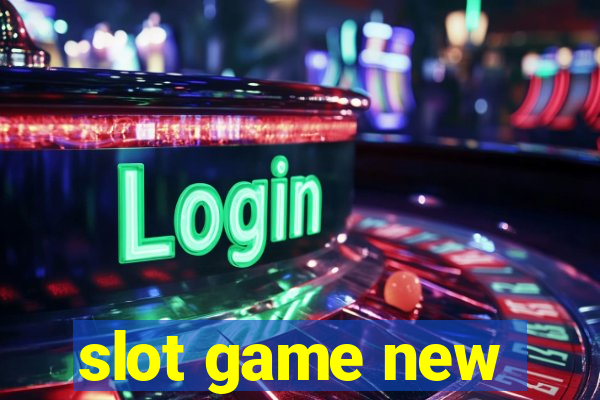 slot game new