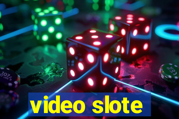 video slote