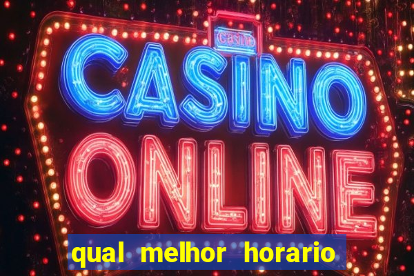 qual melhor horario para jogar no vai de bet