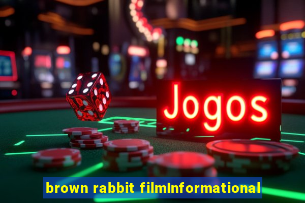 brown rabbit filmInformational