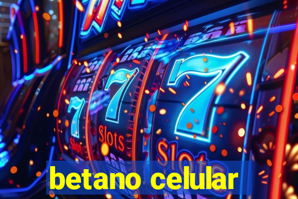 betano celular