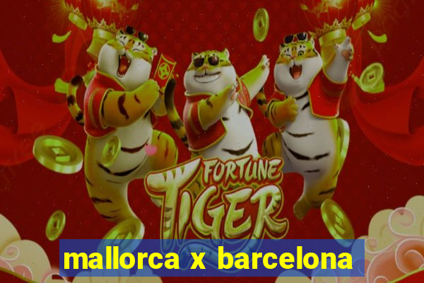 mallorca x barcelona