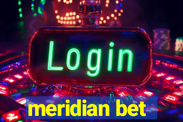 meridian bet