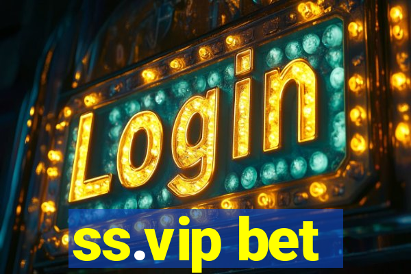 ss.vip bet