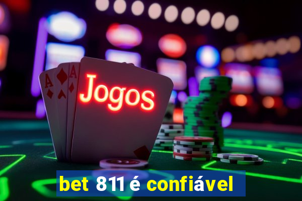 bet 811 é confiável