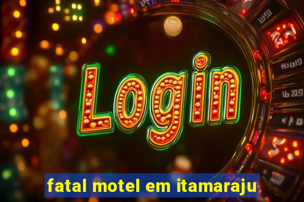 fatal motel em itamaraju