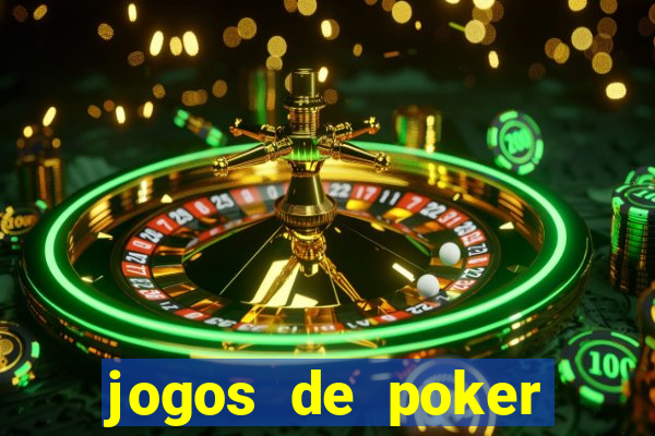 jogos de poker valendo dinheiro