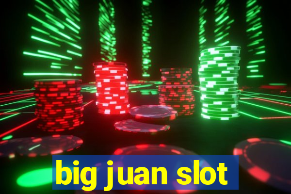 big juan slot