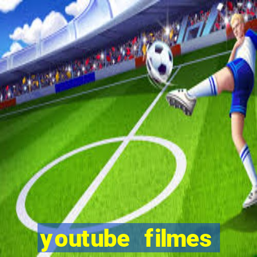 youtube filmes completos dublados gratis faroeste antigos