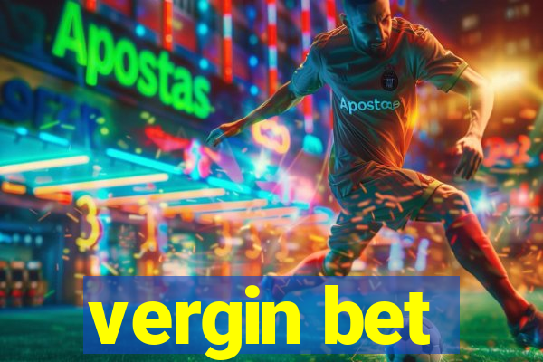 vergin bet