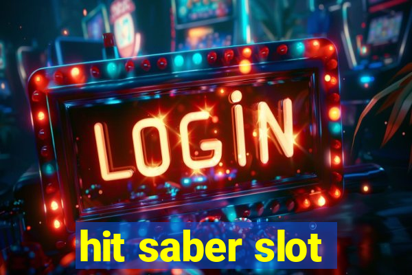 hit saber slot