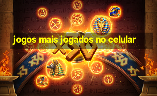 jogos mais jogados no celular