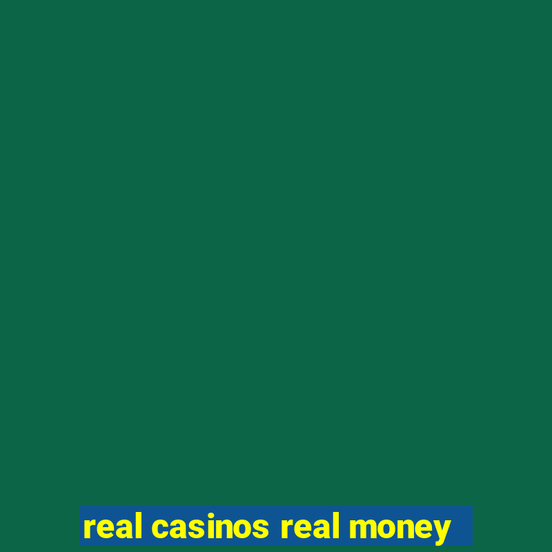 real casinos real money