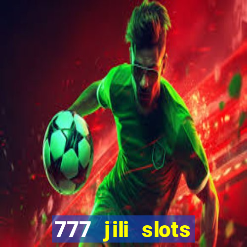 777 jili slots wild access