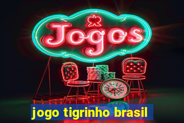 jogo tigrinho brasil