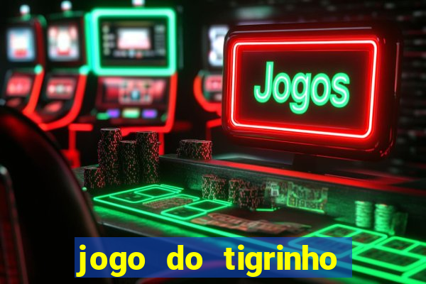 jogo do tigrinho que está pagando