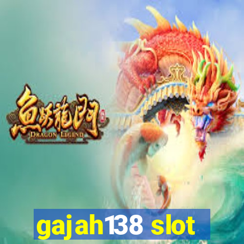 gajah138 slot