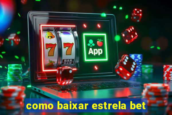 como baixar estrela bet