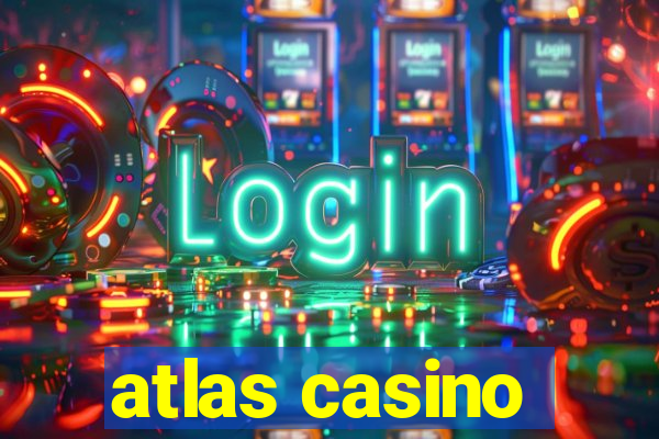 atlas casino