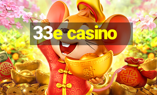 33e casino