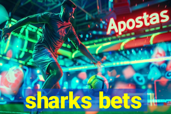 sharks bets