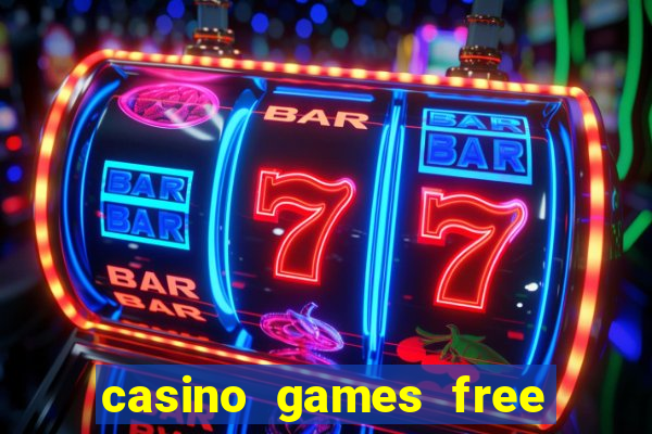 casino games free slot machine