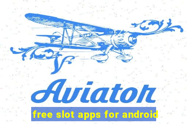 free slot apps for android