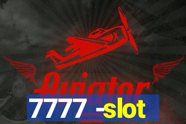 7777 -slot