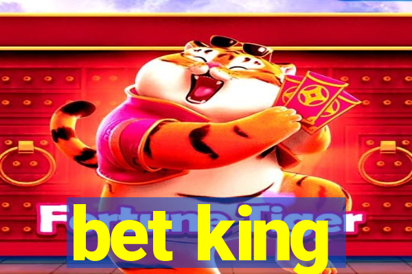 bet king