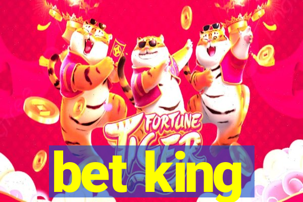 bet king