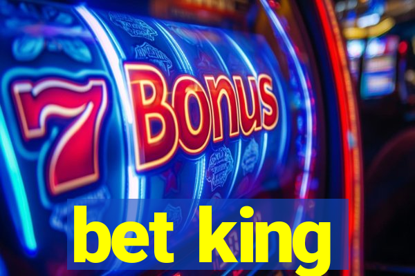 bet king