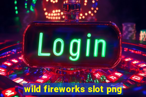 wild fireworks slot png