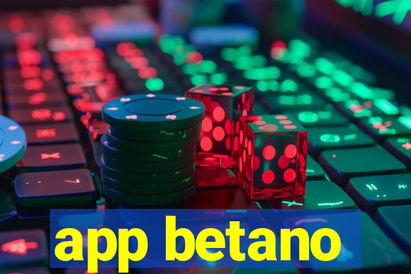 app betano