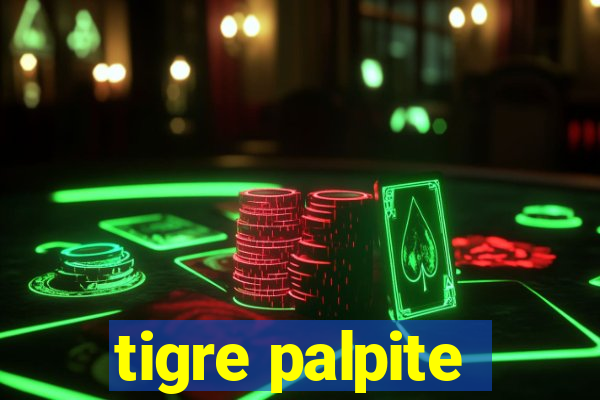 tigre palpite