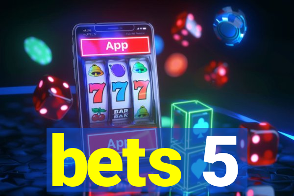 bets 5