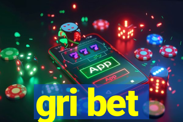 gri bet