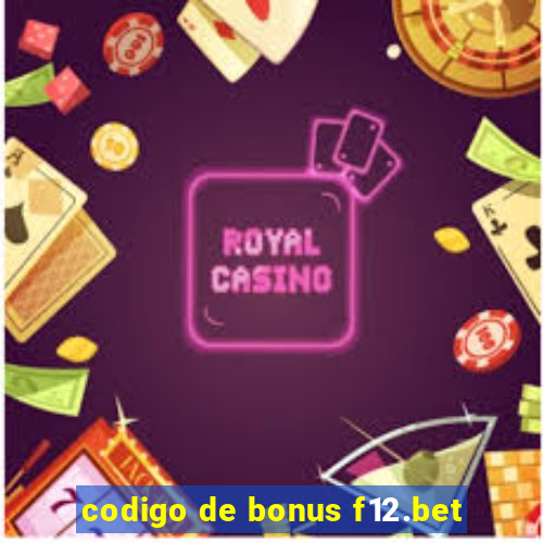 codigo de bonus f12.bet