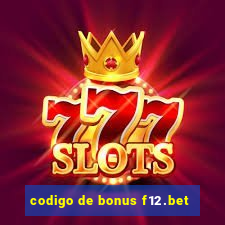 codigo de bonus f12.bet